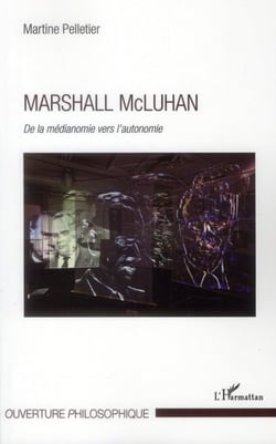 Marshall McLuhan - de la médianomie vers l'autonomie