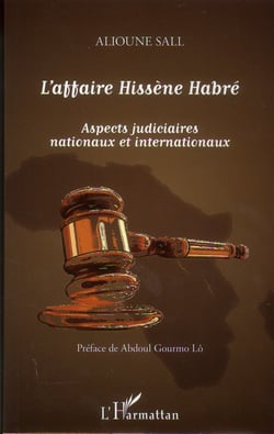 L'affaire Hissène Habré - aspects judiciaires nationaux et internationaux