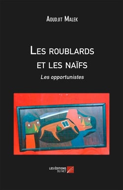 Les roublards et les naïfs