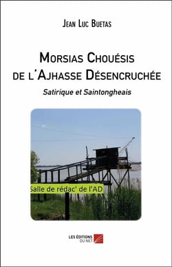 Morsias Chouésis de l'Ajhasse Désencruchée - satirique et saintongheais