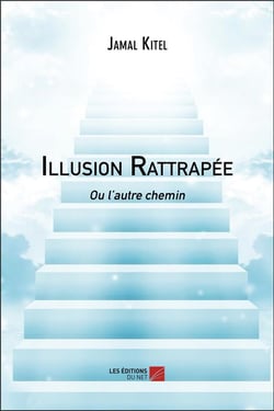 Illusion rattrapée ou l'autre chemin