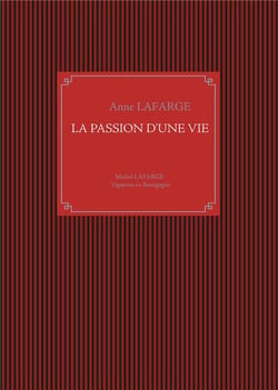 La passion d'une vie - michel lafarge vigneron en bourgogne