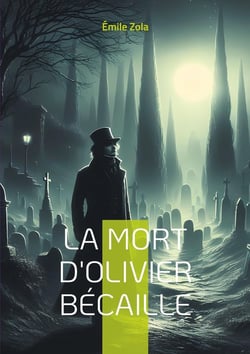 La Mort d'Olivier Bécaille : Une plongée terrifiante dans l'esprit d'un homme enterré vivant - Un chef-d'oeuvre de suspense psychologique