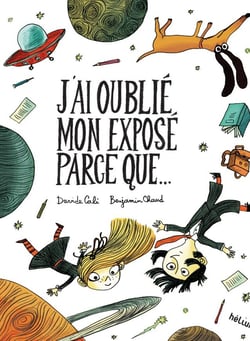 J'ai oublie mon exposé parce que...