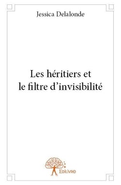 Les héritiers et le filtre d'invisibilité