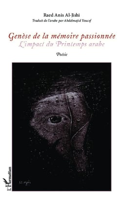 Genèse de la mémoire passionnée : L'impact du Printemps arabe - Poésie