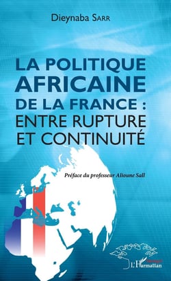 La politique africaine de la France - entre rupture et continuité