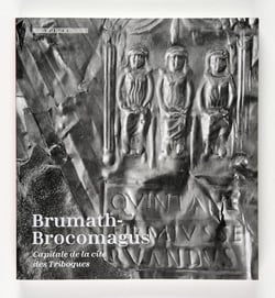 Brumath-Brocomagus, capitale de la cité des Triboques, exposition, Strasbourg, Musée archéologique, du 17 avril 2015 au 31 décembre 2016
