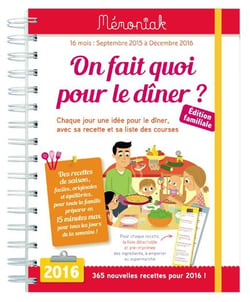 On Fait Quoi Pour Le Diner - Agenda Memoniak 2015-2016