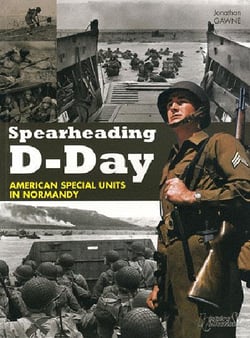 Spearheading D-Day american special units in Normandy