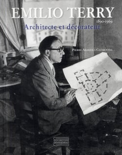 Emilio Terry 1890-1969 - études sur l'architecte et le décorateur
