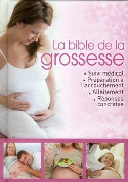 La bible de la grossesse
