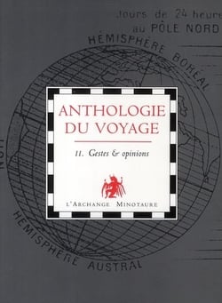 Anthologie du voyage t.2 - gestes et opinions