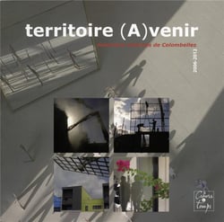 Territoire (a)venir - mémoires urbaines de colombelles - 2006-2012