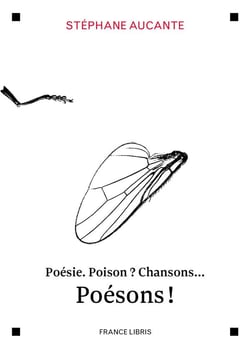 Poésie, poison ? chansons, poésons !