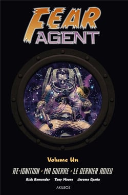 Fear Agent : Intégrale vol.1 : Tomes 1 à 3