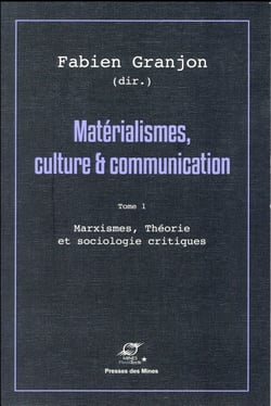 Matérialismes, culture et communication - Tome 1