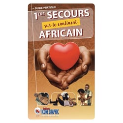 Guide pratique premiers secours sur le continent africain - gp premiers secours continent africain