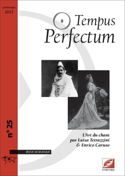Tempus Perfectum n° 25 : L'Art du chant par Luisa Tetrazzini & Enrico Caruso : L'Art du chant par Luisa Tetrazzini & Enrico Caruso