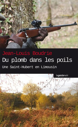 Du plomb dans les poils - une Saint-Hubert en Limousin