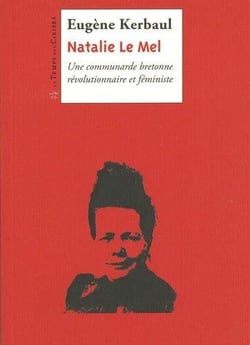 Nathalie le Mel - une communarde bretonne, révolutionnaire et féministe
