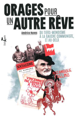 Orages pour un autre rêve : Du tiers-mondisme à la gauche communiste,  et au-delà