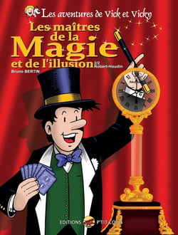 Les aventures de Vick et Vicky Tome 25 : Les maîtres de la magie et de l'illusion Partie 2 : Robert-Houdin