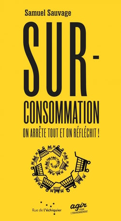 Surconsommation, on arrête tout et on réfléchit