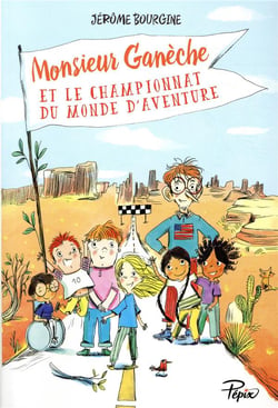 Monsieur ganèche et le championnat du monde d'aventure