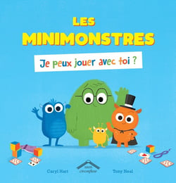 Les minimonstres - je peux jouer avec toi ?
