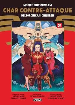 Mobile suit Gundam : Char contre-attaque - Beltorchika's children Tome 2