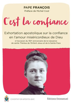 C'est la confiance : Exhortation apostolique sur la confiance en l'amour miséricordieux de Dieu