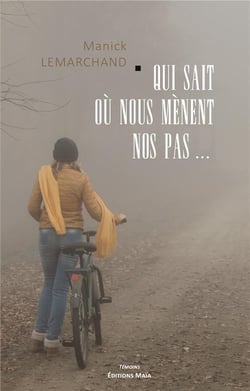 Qui sait où nous mènent nos pas