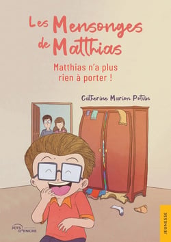 Les Mensonges de Matthias (I) : Matthias n'a plus rien à porter !