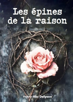 Les épines de la raison