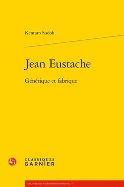 Jean Eustache : génétique et fabrique
