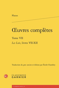 Oeuvres complètes Tome 7 : Les Lois, livres VII-XII