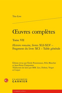 Oeuvres complètes Tome 7 : Histoire romaine, livres XLI-XLV - Fragment du livre XCI - Table générale