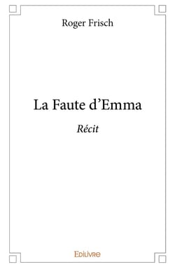 La Faute d'Emma : Récit