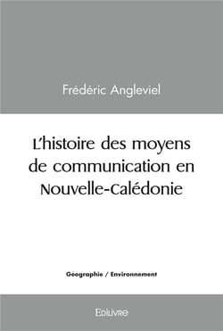 L'histoire des moyens de communication en nouvelle caledonie