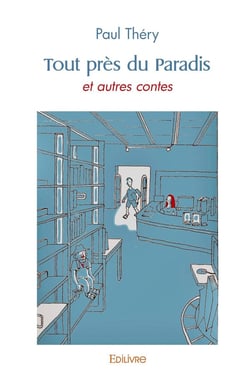 Tout près du Paradis : et autres contes