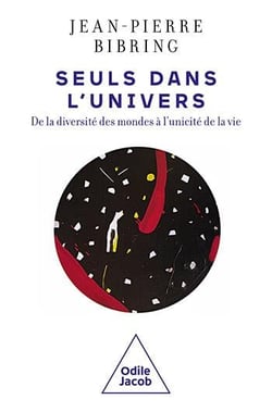 Seuls dans l'univers : de la diversité des mondes à l'unicité de la vie