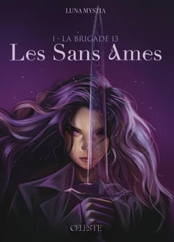 Les Sans Âmes Tome 1 : La brigade 13