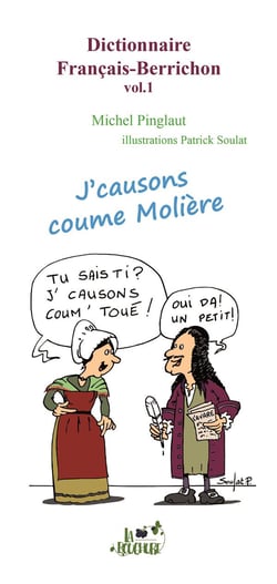 Dictionnaire francais-berrichon vol.1 (j'causons coume moliere)