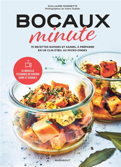 Bocaux minute - 75 recettes rapides et saines, à préparer en un clin d'oeil au micro-ondes