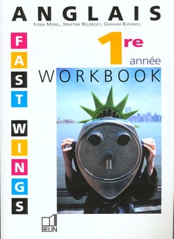 Fast wings - anglais - 1ère année - lv2 - workbook
