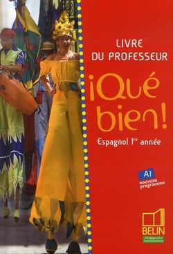 Que bien! - espagnol - 1ère année - niveau a1 - livre professeur (édition 2007)