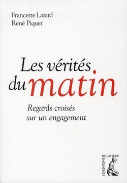 Les vérités du matin - regards croisés sur un engagement