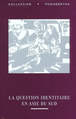 La uestion identitaire en Asie du sud