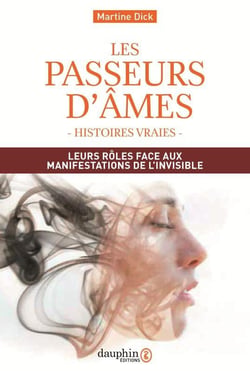 Les passeurs d'âmes : Leurs rôles face aux manifestations de l'invisible